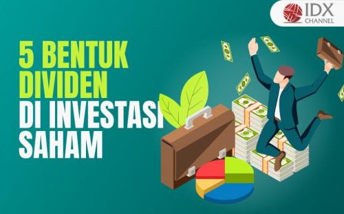 5 Bentuk-Bentuk Dividen Dalam Investasi Saham