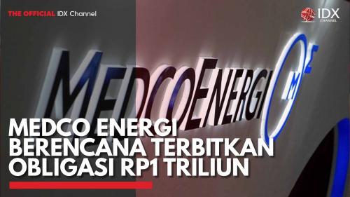 Medco Energi Berencana Terbitkan Obligasi Rp1 Triliun