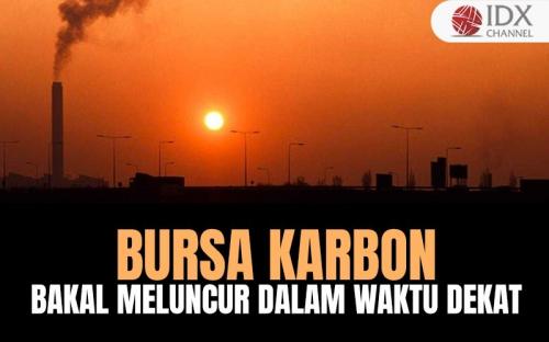 OJK Sebut Bursa Karbon Bakal Meluncur Dalam Waktu Dekat