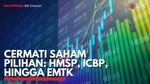 Cermati Saham Pilihan: HMSP, ICBP, Hingga EMTK