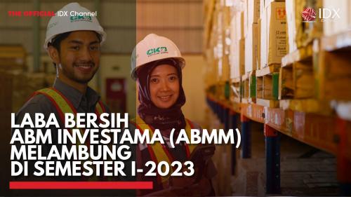 Laba Bersih ABM Investama (ABMM) Melambung Di Semester I-2023