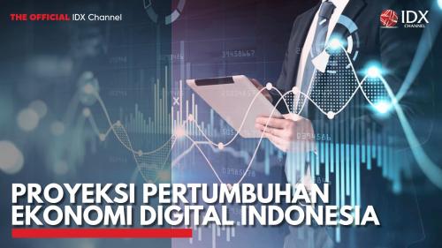 Proyeksi Pertumbuhan Ekonomi Digital Indonesia