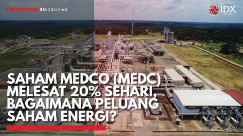 Saham Medco (MEDC) Melesat 20% Sehari, Bagaimana Peluang Saham Energi?