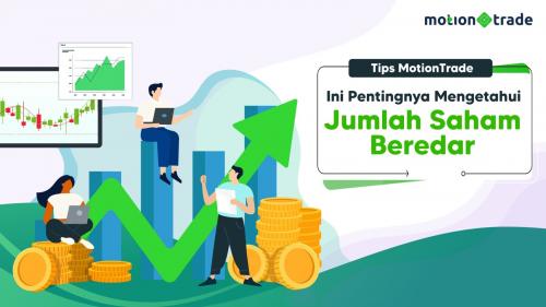 Tips MotionTrade: Ini Pentingnya Mengetahui Jumlah Saham Beredar