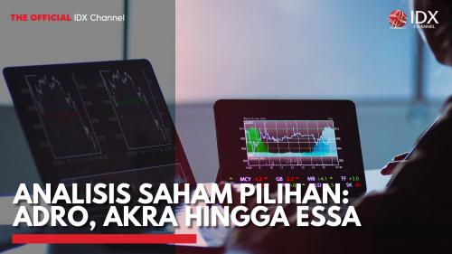 Analisis Saham Pilihan: ADRO, AKRA Hingga ESSA