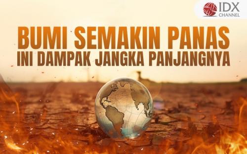 Bumi Semakin Panas, BMKG Paparkan Dampak Jangka Panjangnya