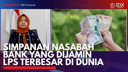 Simpanan Nasabah Bank Yang Dijamin LPS Terbesar Di Dunia