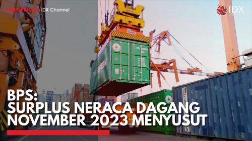 BPS: Surplus Neraca Dagang November 2023 MenyusutBPS: Surplus Neraca ...