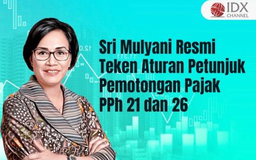 Sri Mulyani Resmi Teken Aturan Petunjuk Pemotongan Pajak Pph Dan