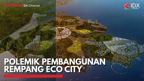 Polemik Pembangunan Rempang Eco City