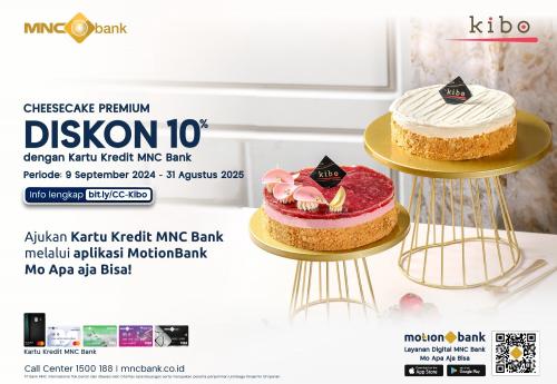 Kibo Hadir di PIM 3, Nikmati Cheesecake Lezat dan Promo Hemat dengan Kartu Kredit MNC Bank