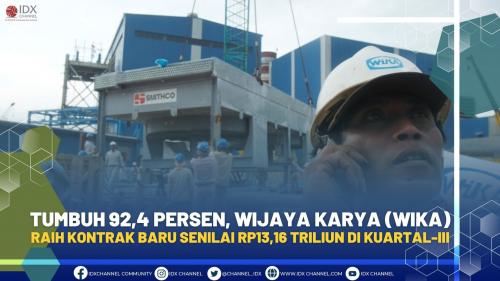 Tumbuh 92,4 Persen, Wijaya Karya WIKA Raih Kontrak Baru Senilai Rp13,16 ...