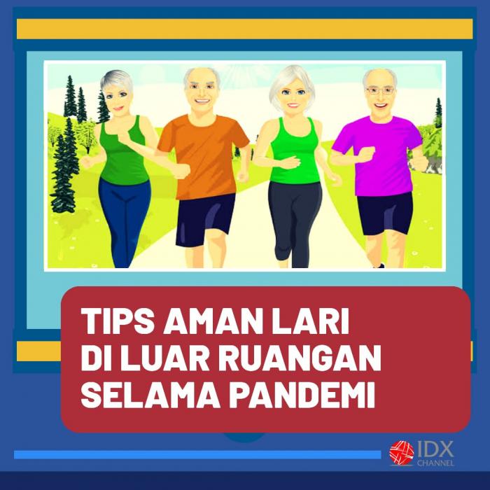 Tips Aman Lari Di Luar Ruangan Selama Pandemi. (Foto: Tim Digital Marketing IDX Channel)
