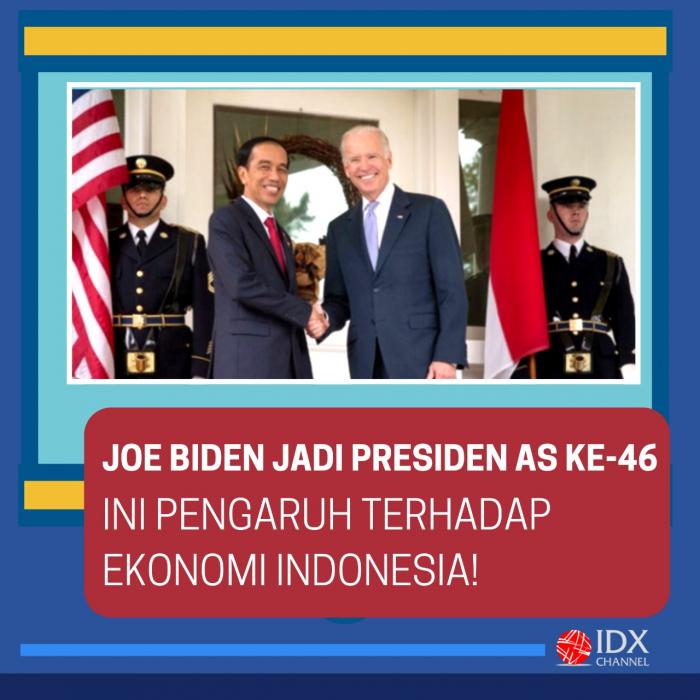 Joe Biden Jadi Presiden AS Ke-46, Ini Dampaknya Ke Ekonomi RI