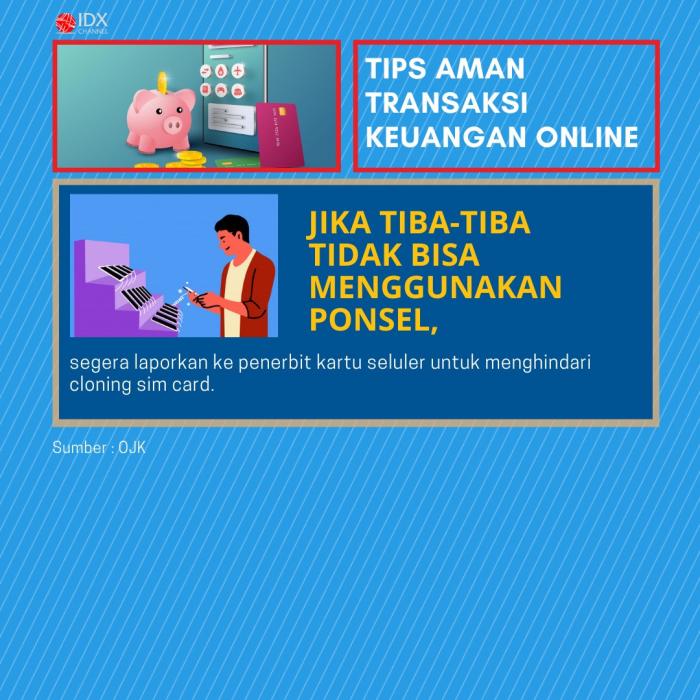 Hati-hati Bertransaksi Keuangan Online, Ini 7 Tips Aman ala OJK. (Foto: Tim Digital Marketing IDX Channel)