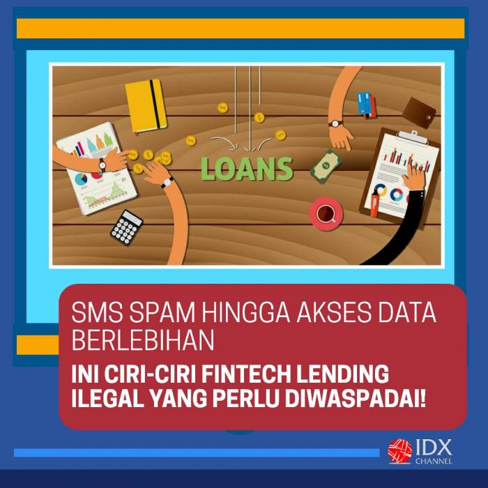 Ciri-Ciri Fintech Ilegal, SMS Spam hingga Akses Data Berlebihan. (Foto: Tim Digital Marketing IDX Channel)
