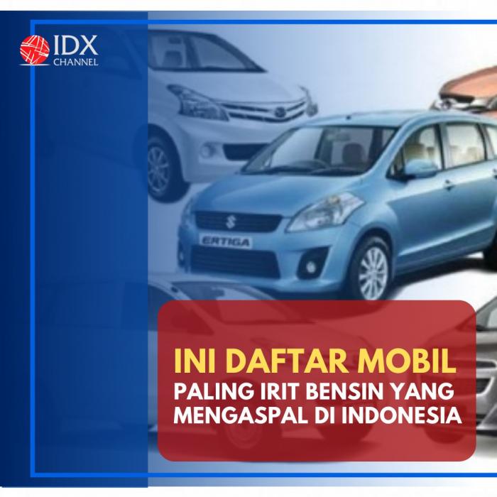 Mau Hidup Hemat? Ini Daftar Mobil Paling Irit Bensin yang Mengaspal di