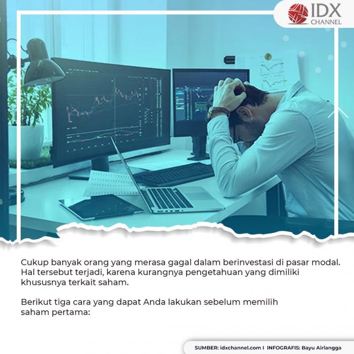 Jangan Bingung! Coba 3 Cara Ini Saat Memilih Saham Pertama. (Foto: Tim Digital Marketing IDX Channel)