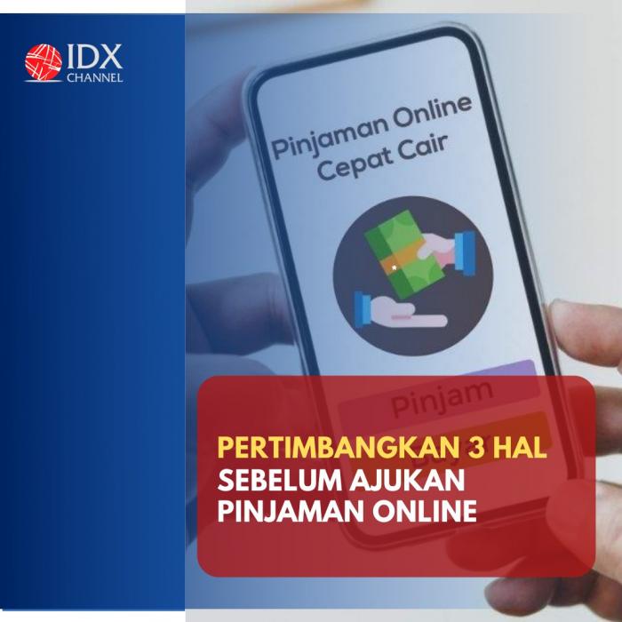 Pertimbangkan Tiga Hal Ini Sebelum Ajukan Pinjaman Online. (Foto: Tim Digital Marketing IDX Channel)