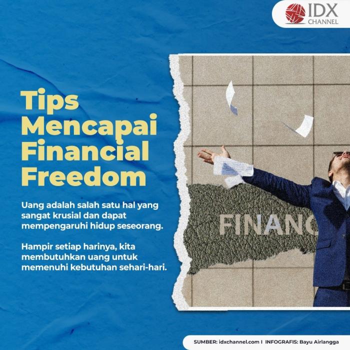 Tips Mencapai Financial Freedom, Lakukan Sebelum Menyesal!