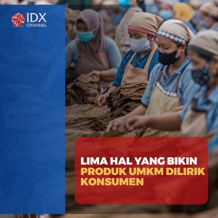 Lima Hal yang Bikin Produk UMKM Dilirik Konsumen, Yuk Coba Terapkan. (Foto: Tim Digital Marketing IDX Channel)