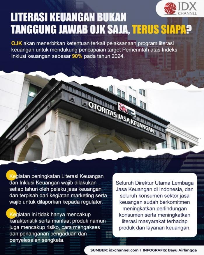 Literasi Keuangan Bukan Tanggung Jawab OJK Saja, Terus Siapa? (Foto: Tim Digital Marketing IDX Channel)