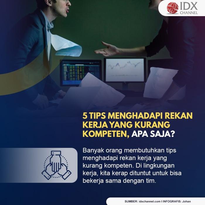 5 Tips Menghadapi Rekan Kerja yang Kurang Kompeten, Apa Saja? (Foto: Tim Digital Marketing IDX Channel)