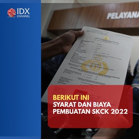 Syarat dan Biaya Pembuatan SKCK 2022. (Foto: Tim Digital Marketing IDX Channel)