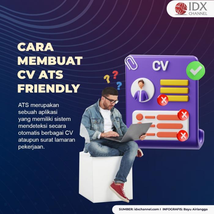 Intip Cara Membuat CV ATS Friendly, Lengkap dengan Rekomendasi Aplikasi Pembuat CV. (Foto: Tim Digital Marketing IDX Channel)