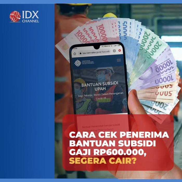 Cara Cek Penerima Bantuan Subsidi Gaji Rp600.000, Segera Cair?