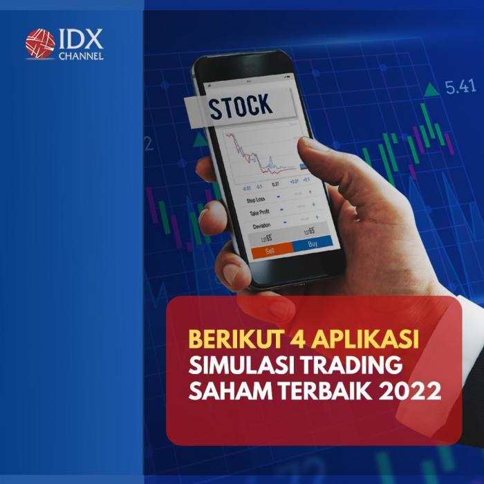 Aplikasi Simulasi Trading Saham Terbaik 2022. (Foto: Tim Digital Marketing IDX Channel).