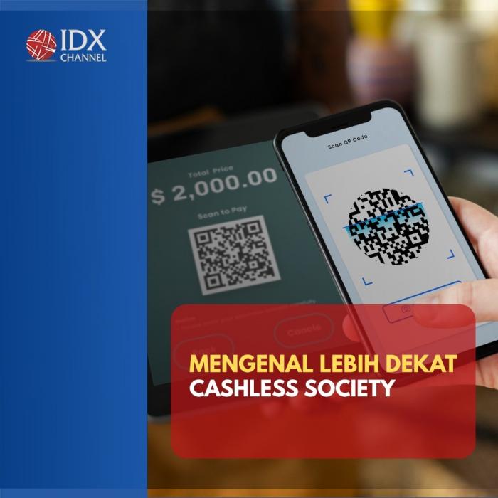 Mengenal Lebih Dekat Cashless Society, Ini Keuntungannya. (Foto: Tim Digital Marketing IDX Channel).