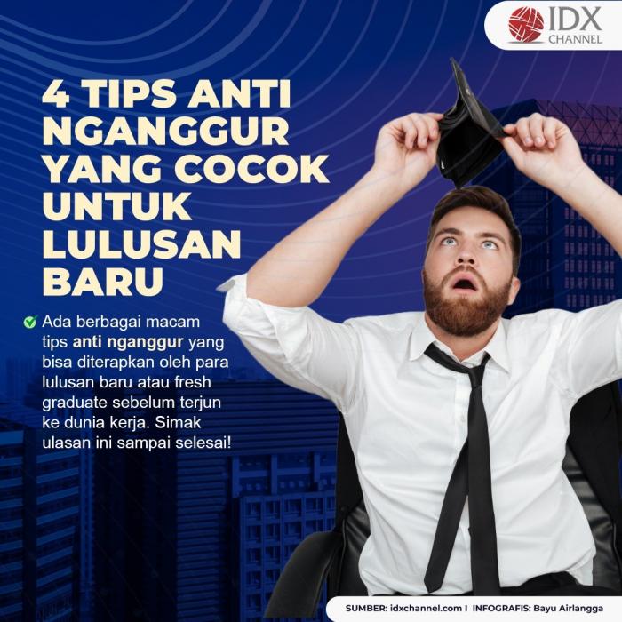  4 Tips Anti Nganggur yang Cocok Untuk Lulusan Baru. (Foto: Tim Digital Marketing IDX Channel).