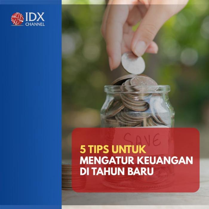 Inilah Beberapa Tips Mengatur Keuangan Di Tahun Baru