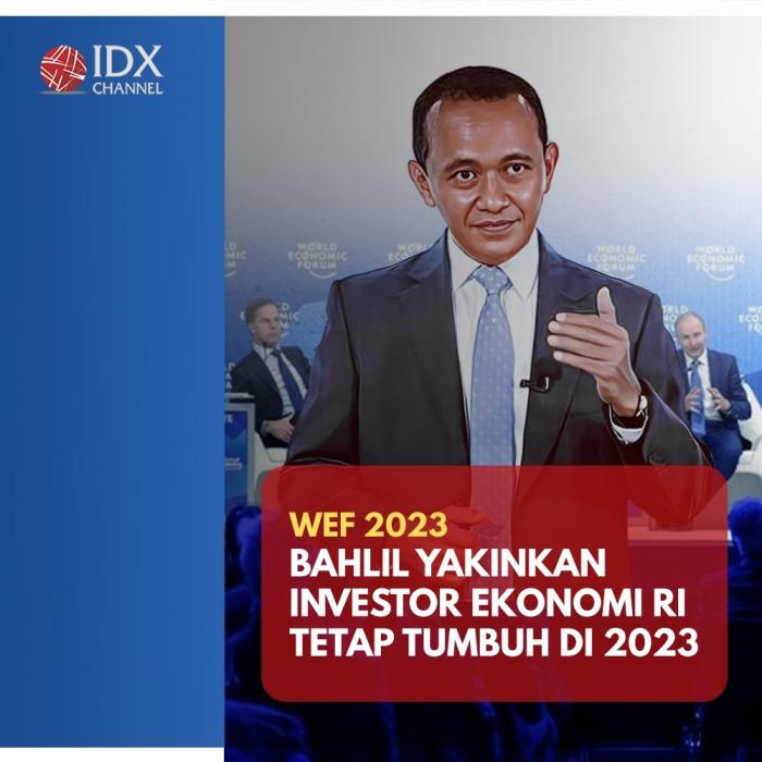 WEF 2023, Bahlil Yakinkan Investor Bahwa Ekonomi RI Tetap Tumbuh Di 2023