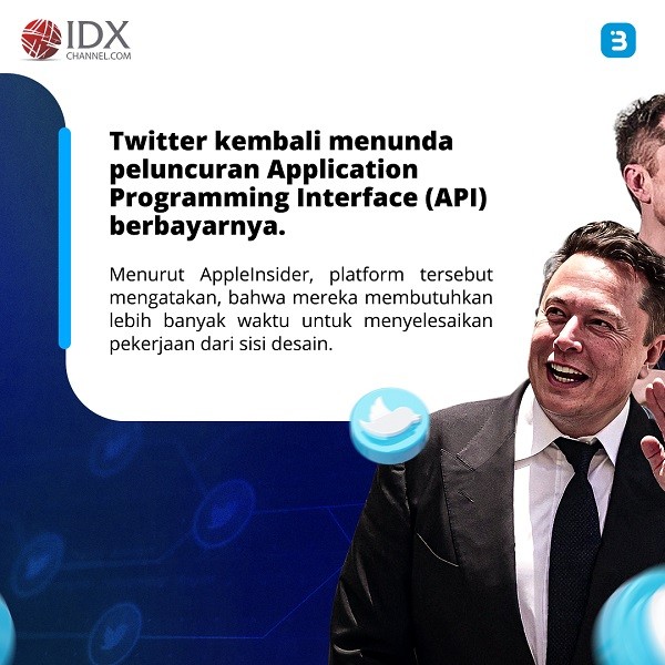 Twitter Kembali Tunda Peluncuran API, Ternyata Ini Alasannya. (Foto : Tim Digital Marketing IDX Channel)