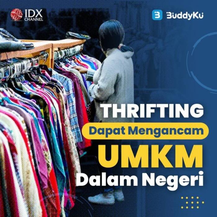Thrifthing Dapat Mengancam UMKM Dalam Negeri (Foto : Tim Digital Marketing IDX Channel)