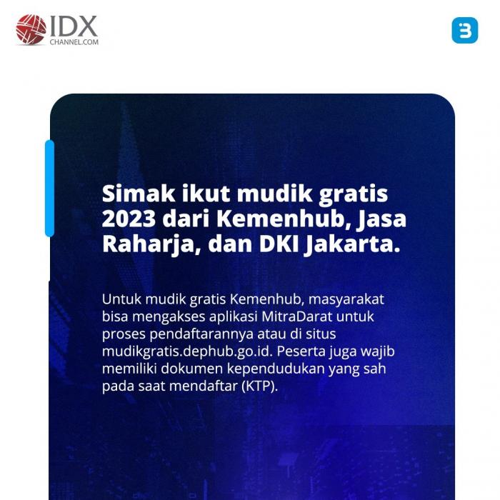 Mudik Gratis 2023, Intip Cara daftarnya! (Foto : Tim Digital Marketing IDX Channel)