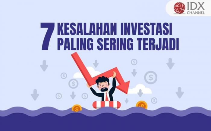 7 Kesalahan Investasi yang Paling Sering Terjadi, Apa Saja? (Foto : Tim Digital Marketing IDX Channel)