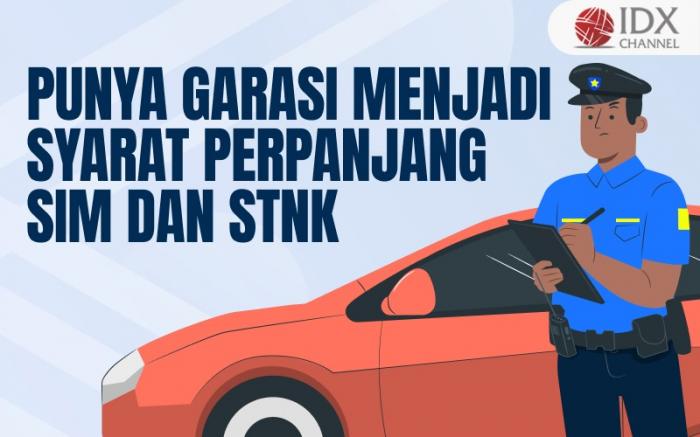 Alasan Dishub DKI Wajibkan Punya Garasi Jadi Syarat Perpanjang SIM dan STNK (Foto : Tim Digital Marketing IDX Channel)