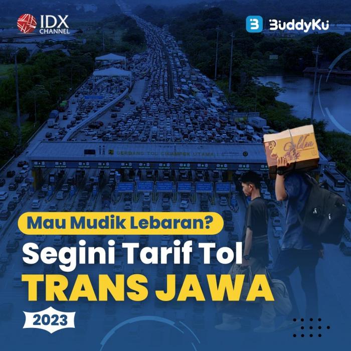 Mau Mudik Lebaran? Segini Tarif Tol Trans Jawa 2023