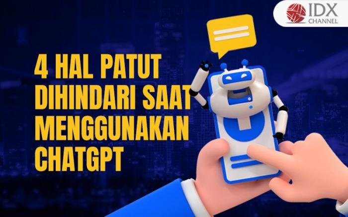 Kenali 4 Hal yang Patut Dihindari saat Menggunakan ChatGPT (Foto : Tim Digital Marketing IDX Channel)