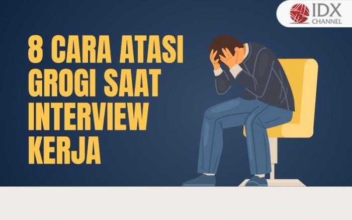 8 Cara Mengatasi Grogi saat Interview Kerja yang Harus Anda Ketahui (Foto : Tim Digital Marketing IDX Channel)