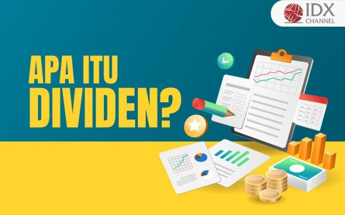 Pengertian Apa Itu Dividen dan Macam-Macam Bentuknya (Foto : Tim Digital Marketing IDX Channel)