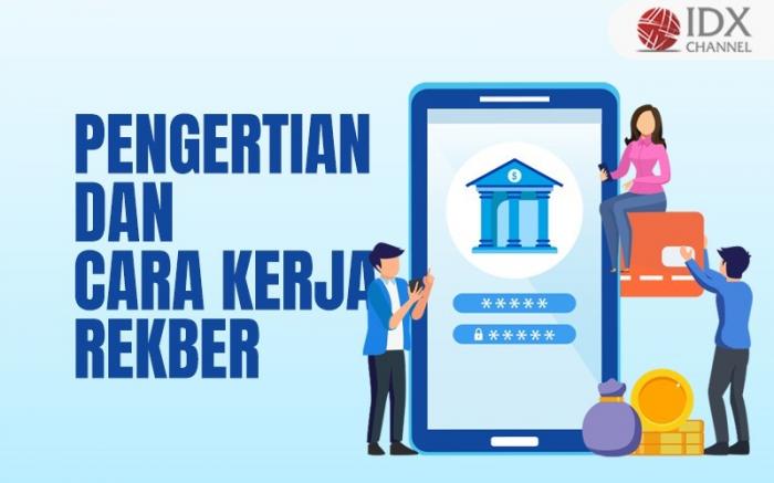 Apa itu Rekber? Begini Pengertian dan Cara Kerjanya  (Foto : Tim Digital Marketing IDX Channel)