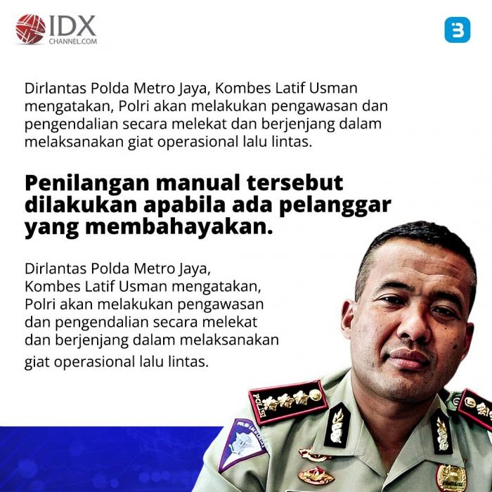 Tilang Manual Kembali Berlaku, Polisi Tegaskan Tak Ada Double Tilang (Foto : Tim Digital Marketing IDX Channel)