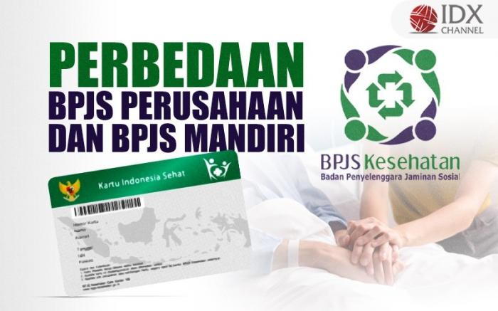 Perbedaannya BPJS Perusahaan dengan BPJS Mandiri, Sudah Tahu? (Foto : Tim Digital Marketing IDX Channel)
