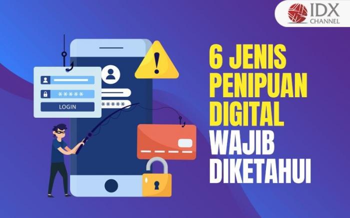 6 Jenis Penipuan Digital Wajib Diketahui