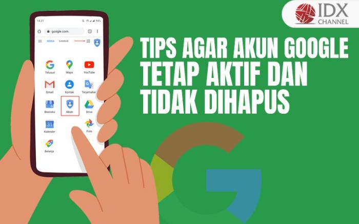 Tips agar Akun Google Tetap Aktif dan Tidak Dihapus (Foto : Tim Digital Marketing IDX Channel)