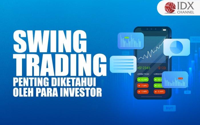 Apa Itu Swing Trading? Penting Diketahui oleh Para Investor (Foto : Tim Digital Marketing IDX Channel)